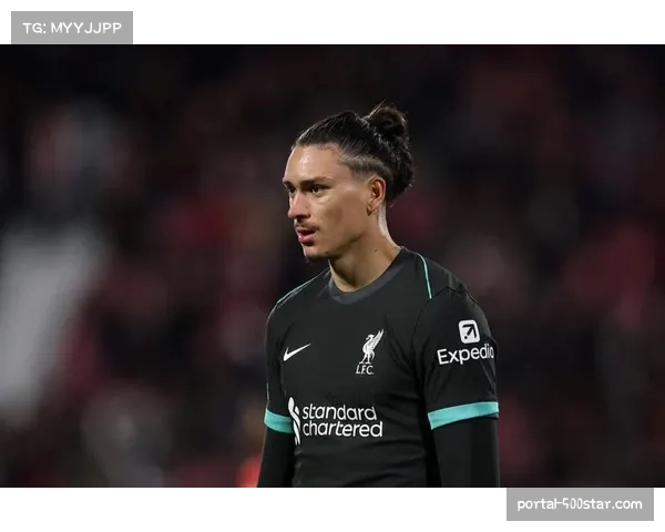 努涅斯替补登场改变战局，利物浦锋线新选择